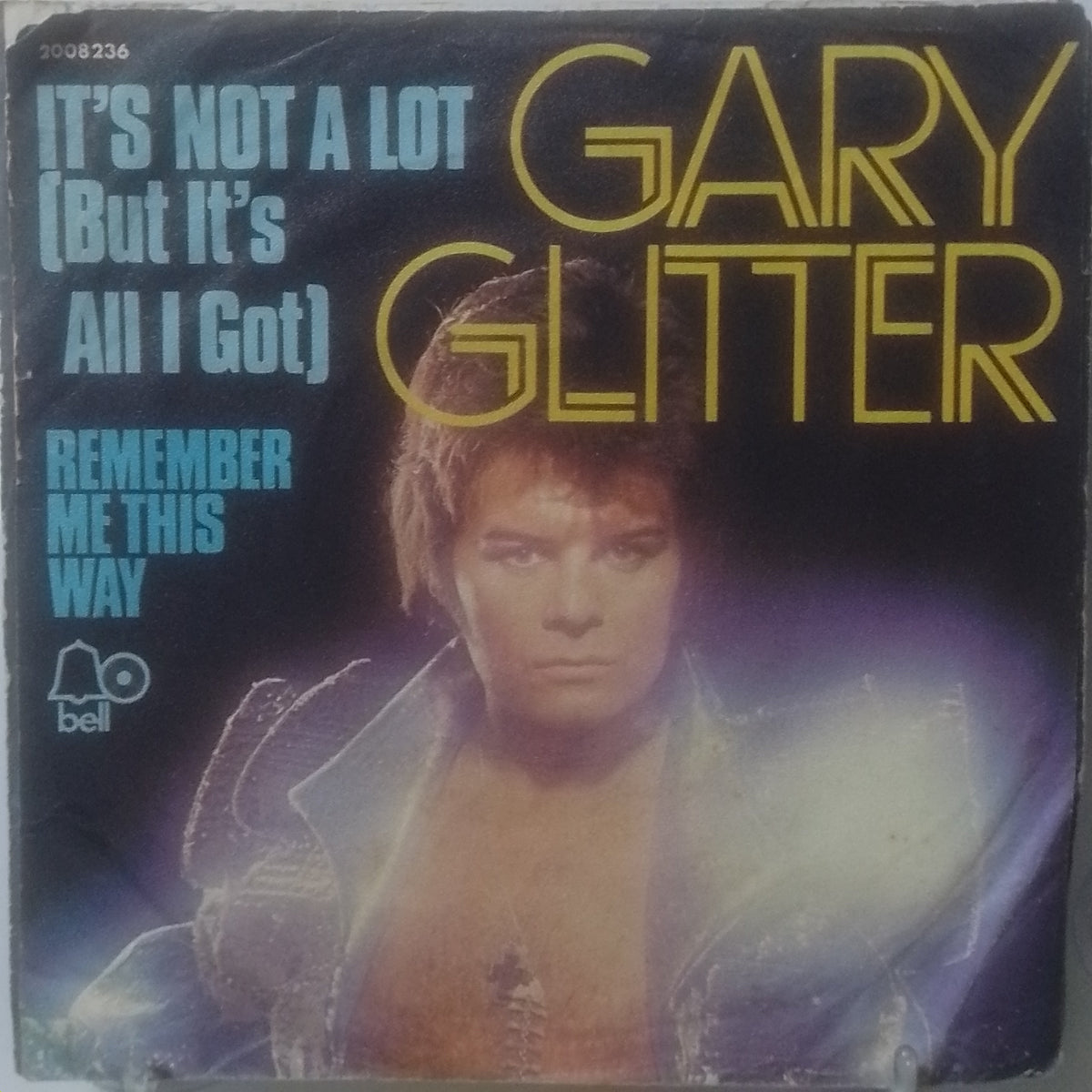 single 7" Gary Glitter Remember Me This Way / It's Not A Lot But It's All I Got made alemania 1974 rock