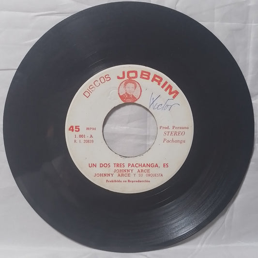 single 7" Johnny Arce Y Su Orquesta Uno Dos Tres Pachanga Es / Una Aventura Más made peru latin salsa