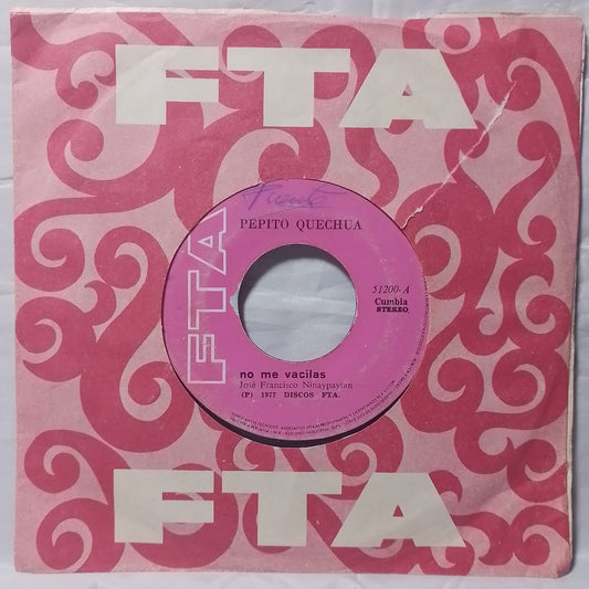 single 7" Pepito Quechua No Me Vacilas / Que Bonito Tus Ojitos made peru 1977 con funda original latin cumbia