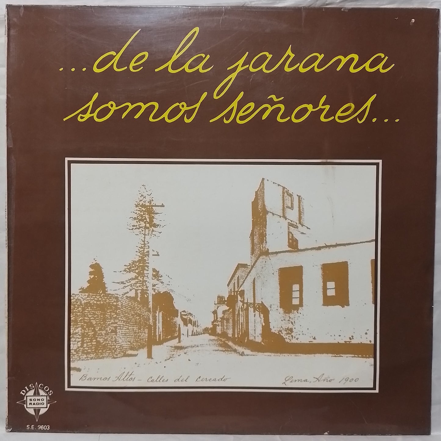 lp De La Jarana Somos Señores varios Jesús Vásquez Rafael Matallana Los Peruleros Luis Abanto Morales made peru 1980 criolla folk