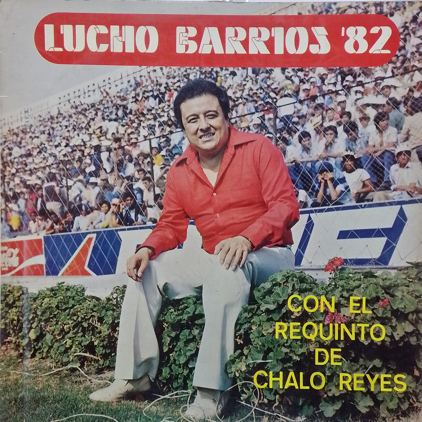 lp Lucho Barrios 82 Lucho Barrios Con El Requinto de Chalo Reyes made peru 1982 bolero