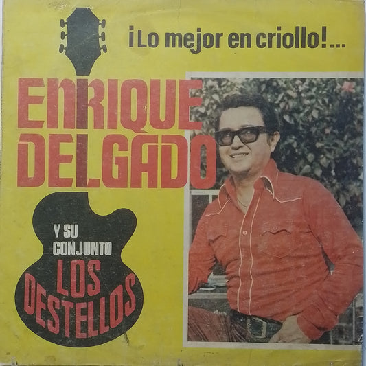 lp Enrique Delgado Y Su Conjunto Los Destellos Lo Mejor En Criollo made peru 1987 criollo folk