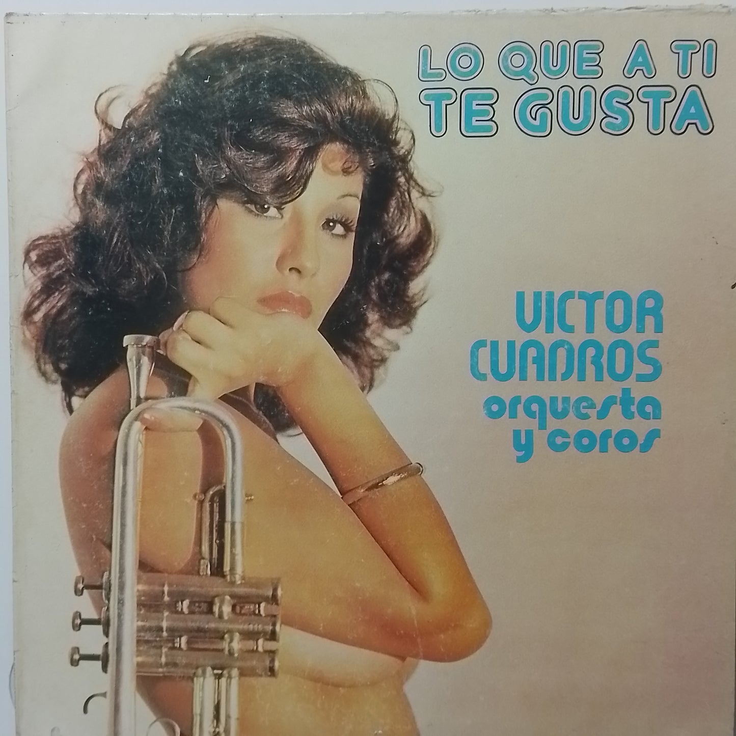 lp Víctor Cuadros Orquesta Y Coros Lo Que A Ti Te Gusta made peru 1978 latin pop