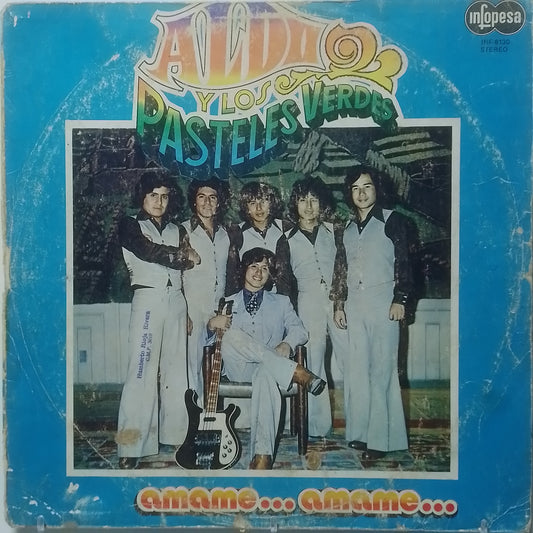 lp Aldo Y Los Pasteles Verdes Amame Amame made peru 1978 rock latin