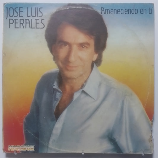 lp Jose Luis Perales Amaneciendo En Ti made peru 1984 latin pop