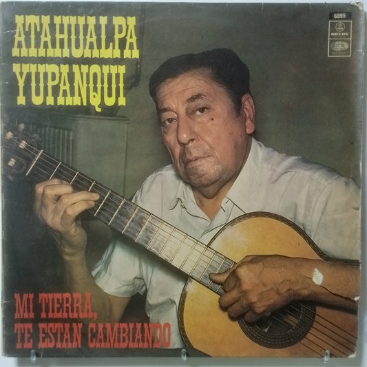 lp Atahualpa Yupanqui Mi Tierra Te Estan Cambiando made argentina 1973 latin folk