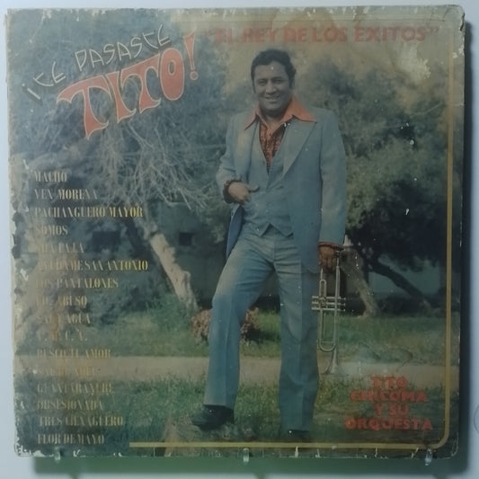 lp Tito Chicoma Y Su Orquesta Te Pasaste Tito made peru 1978 salsa