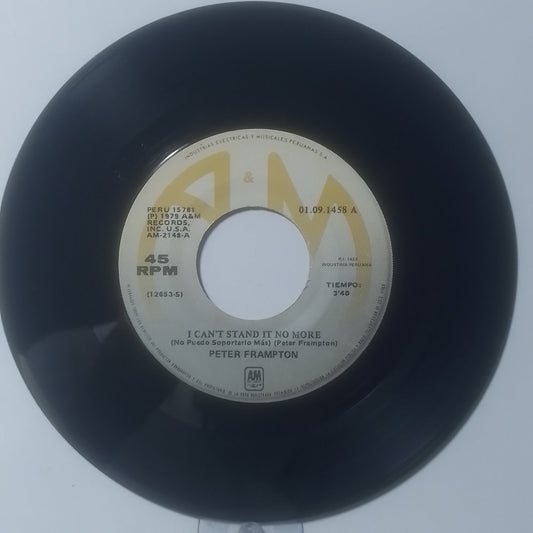 Single 7" Peter Frampton I Can't Stand It No More / May I Baby made Peru 1979 rock