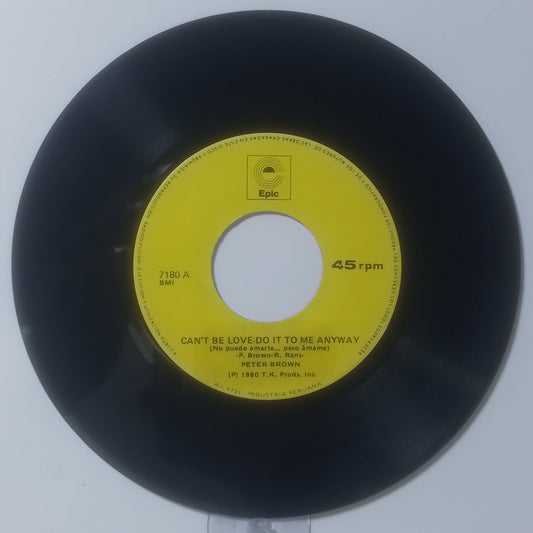 single 7" Peter Brown Can't Be Love Do It To Me Anyway / Crank It Up Funk Town made peru 1980 disco