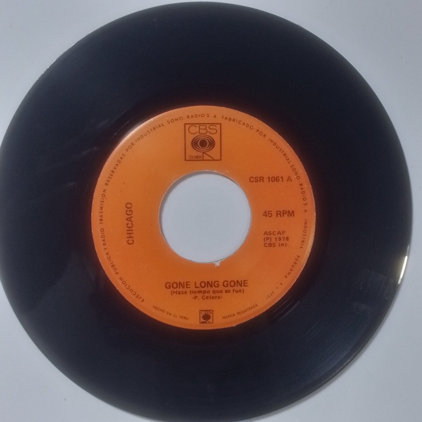 single 7" Chicago Gone Long Gone / Show Me the Way made Peru 1978 rock