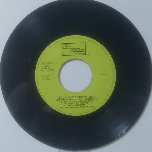 single 7" High Inergy You Can't Turn Me Off In the Middle of Turning Me On / Let Me Get Close to You made peru 1977 R&B