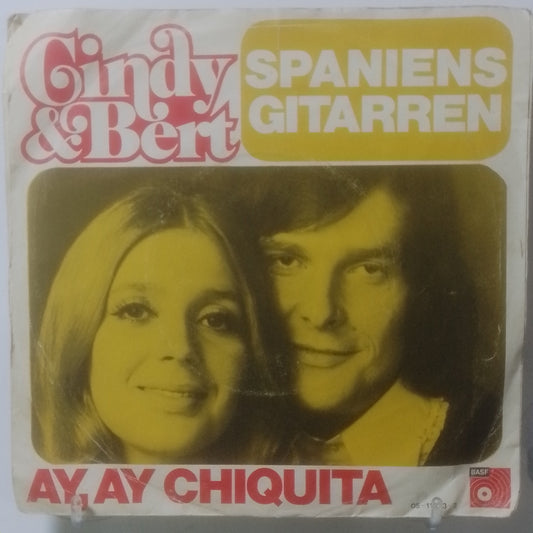single 7" Cindy & Bert Spaniens Gitarren / Ay Ay Chiquita made holanda 1973 pop