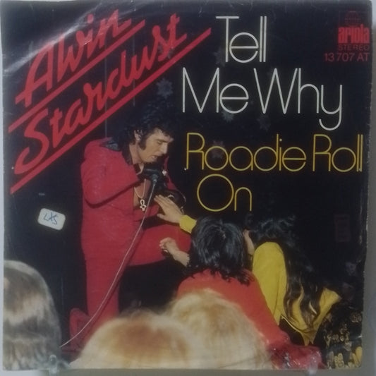 single 7" Alvin Stardust Tell Me Why / Roadie Roll On made Alemania 1974 rock