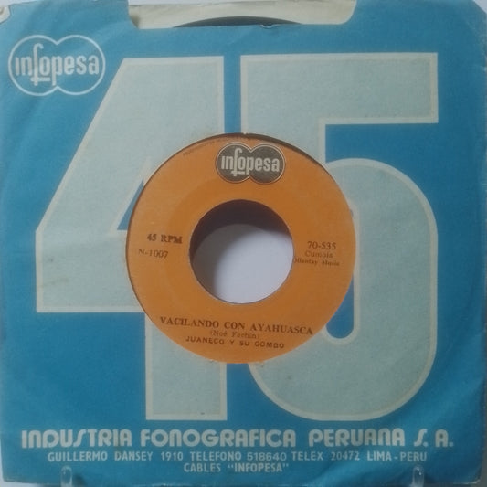 single 7" Juaneco Y Su Combo Vacilando Con Ayahuasca / Mujer Hilandera made Peru 1979 con funda original latin cumbia