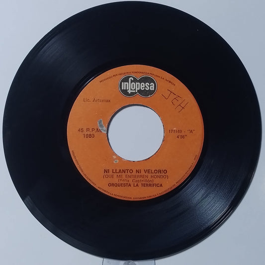 single 7" Orquesta La Terrifica Ni Llanto Ni Velorio / Nunca Seras Mia made Peru 1980 salsa