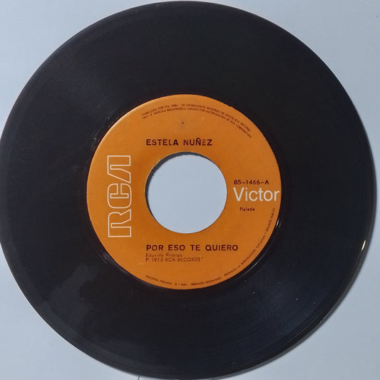single 7" Estela Nunez Por Eso Te Quiero / Porque Dijiste Adios made peru 1972 bolero