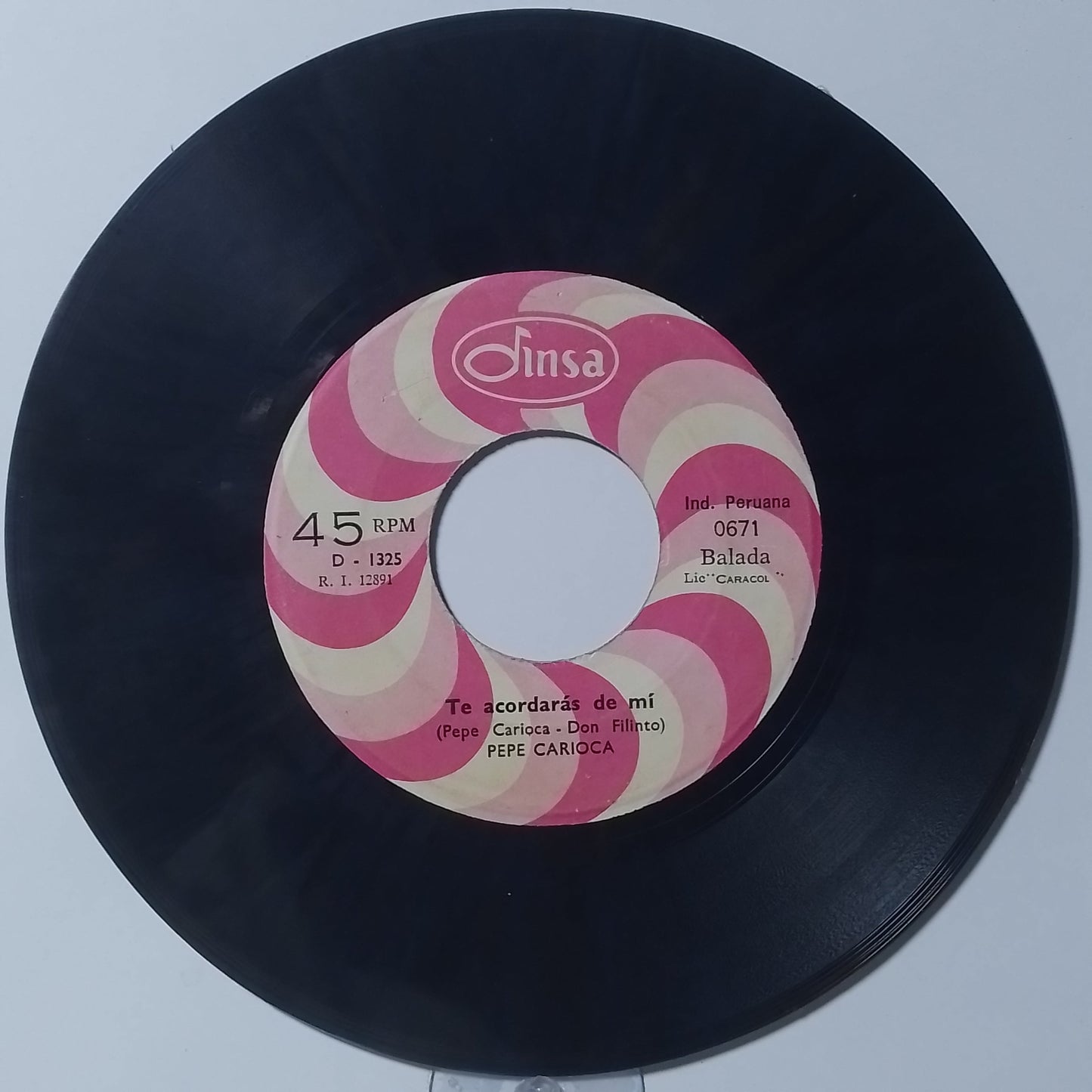 single 7" Pepe Carioca Te Acordaras de Mi / No Quiero Que Te Vayas made Peru 1970 balada latin
