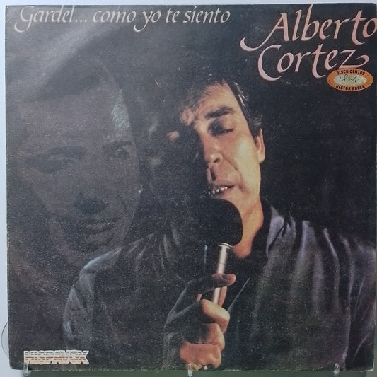 lp Alberto Cortez Gardel Como Yo Te Siento made peru 1984 latin balada