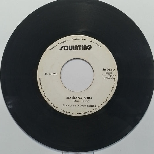 single 7" Bush Y Su Nuevo Sonido Mariana Soba / La Verdad made Peru 1978 salsa