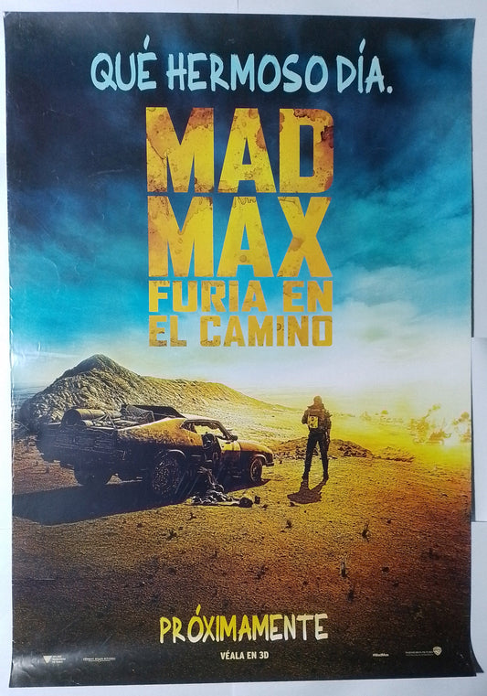 poster cine original mad max furia en el camino que hermoso dia