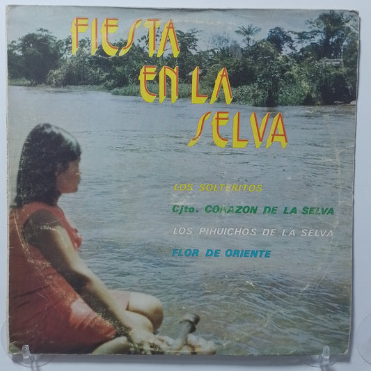 lp Fiesta En La Selva Los Solteritos Conjunto Corazon De La Selva Los Pihuichos De La Selva Varios made peru 1988 latin cumbia