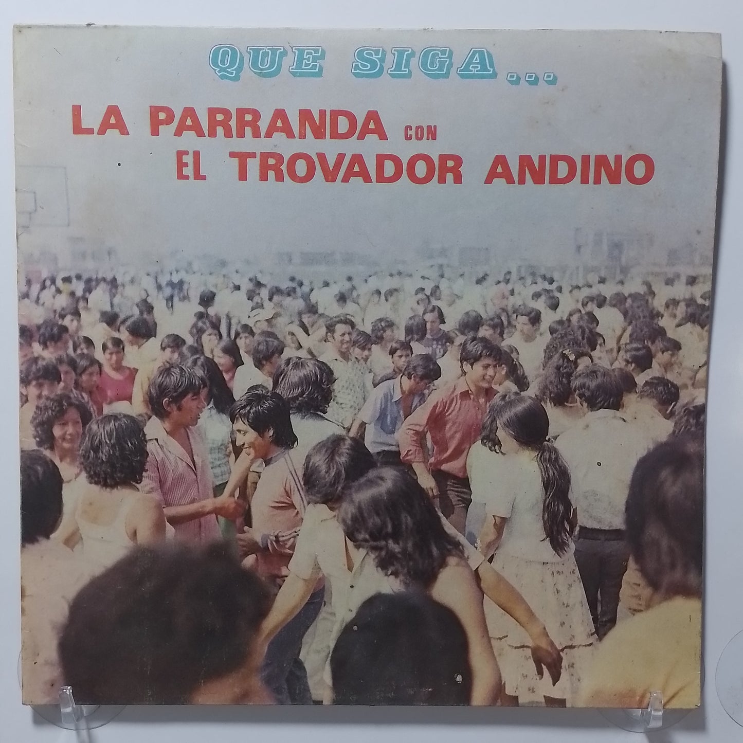 lp Trovador Andino Que Siga La Parranda Con El Trovador Andino made peru 1979 huayno folk