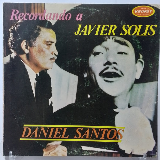 lp Daniel Santos Recordando A Javier Solis made peru 1977 latin bolero
