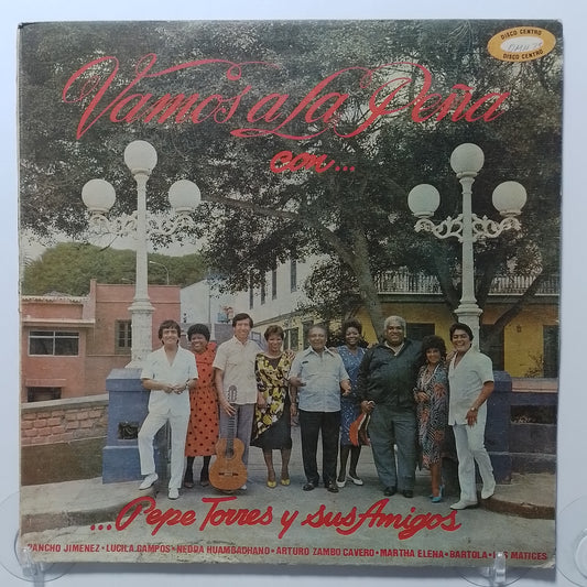 lp Pepe Torres Vamos A la Peña Con Pepe Torres y Sus Amigos made peru 1987 criollo folk