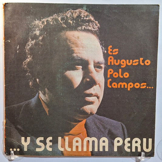 x2 lp Augusto Polo Campos Es Augusto Polo Campos Y Se Llama Peru made peru gatefold criollo folk