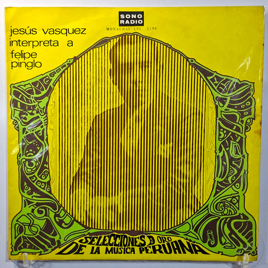 lp Jesus Vasquez Jesus Vasquez Interpreta A Felipe Pinglo made peru 1967 criollo folk